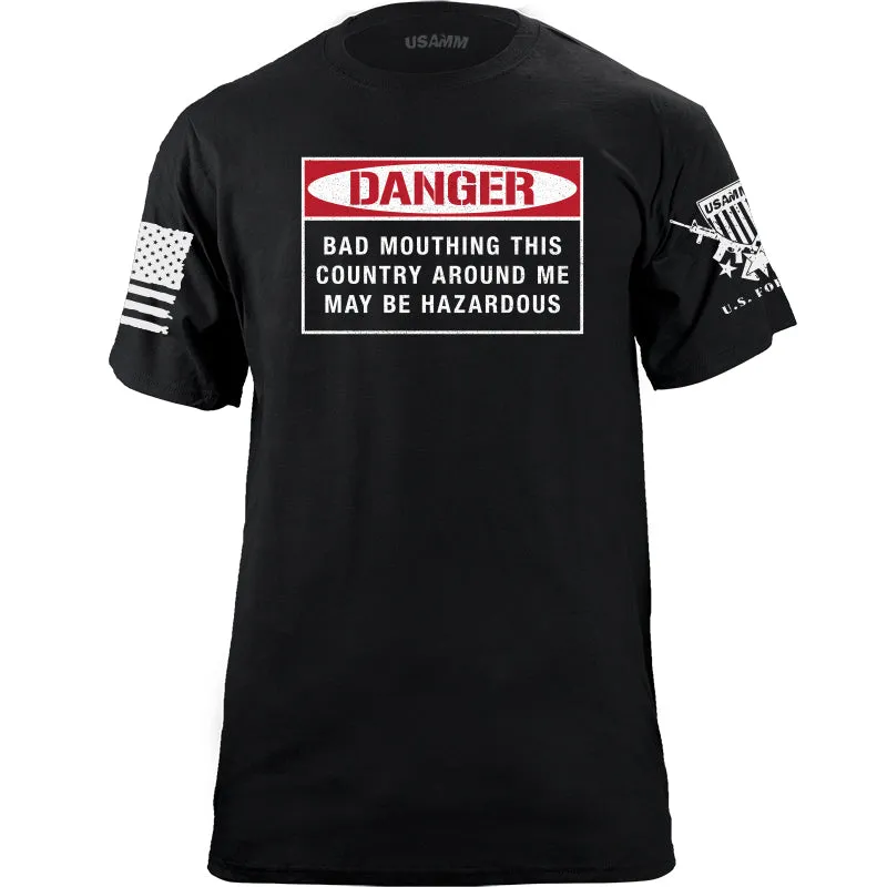 Danger Bad Mouthing This Country T-shirt