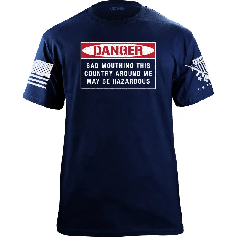 Danger Bad Mouthing This Country T-shirt
