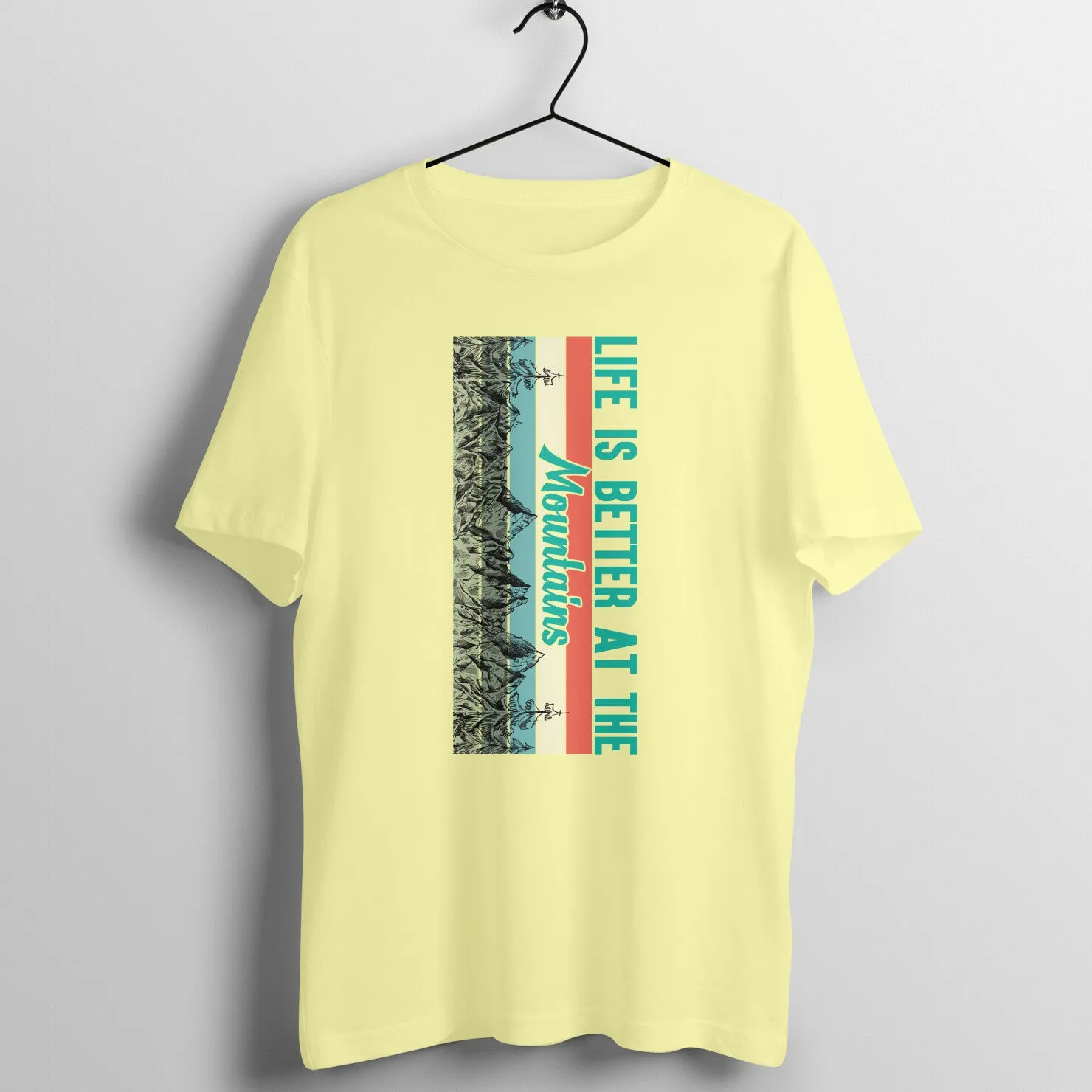Life is better at the mountains T-shirt