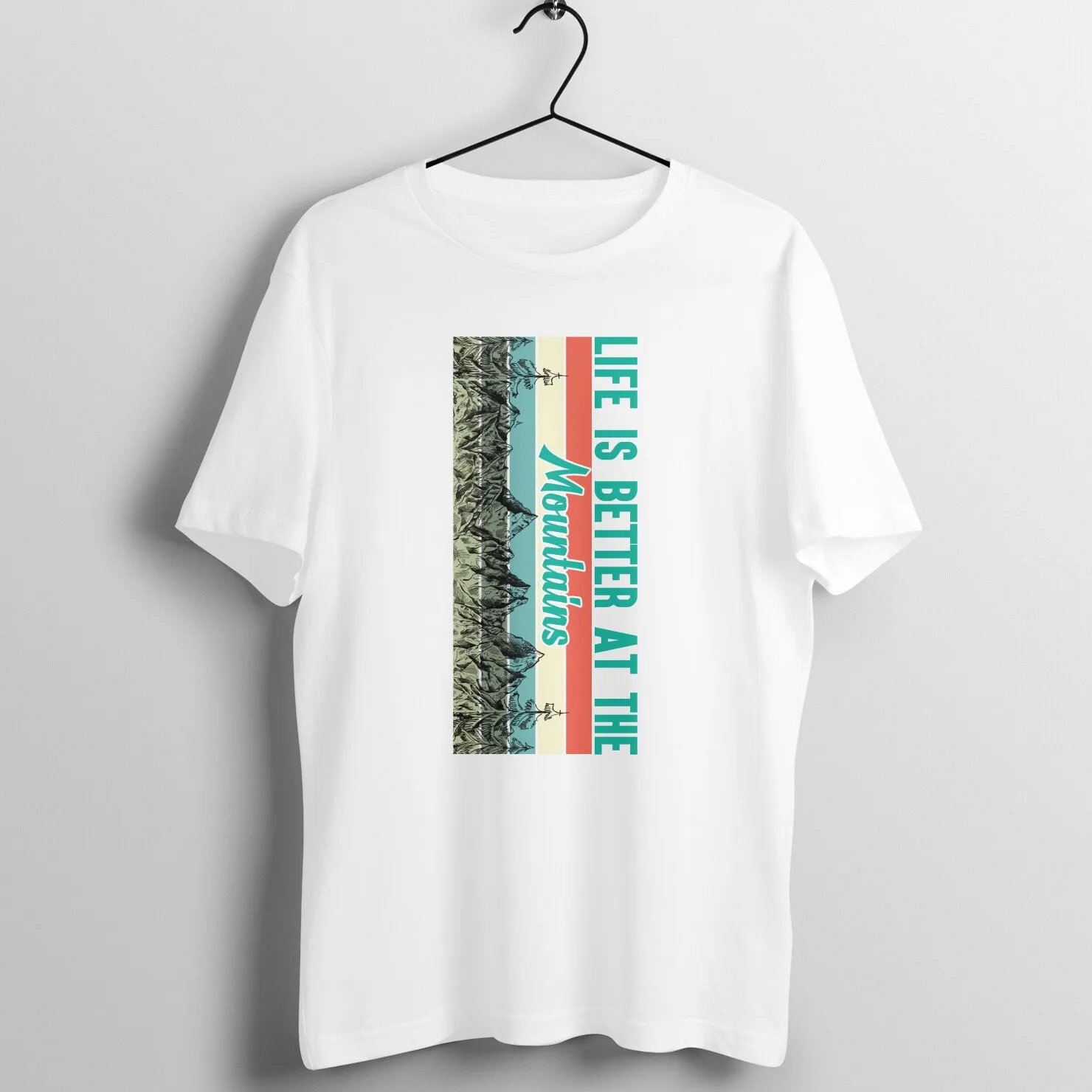 Life is better at the mountains T-shirt