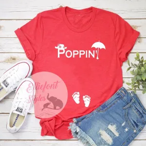 Poppin'  Funny Pregnancy Announcement Shirt Graphic Tee
