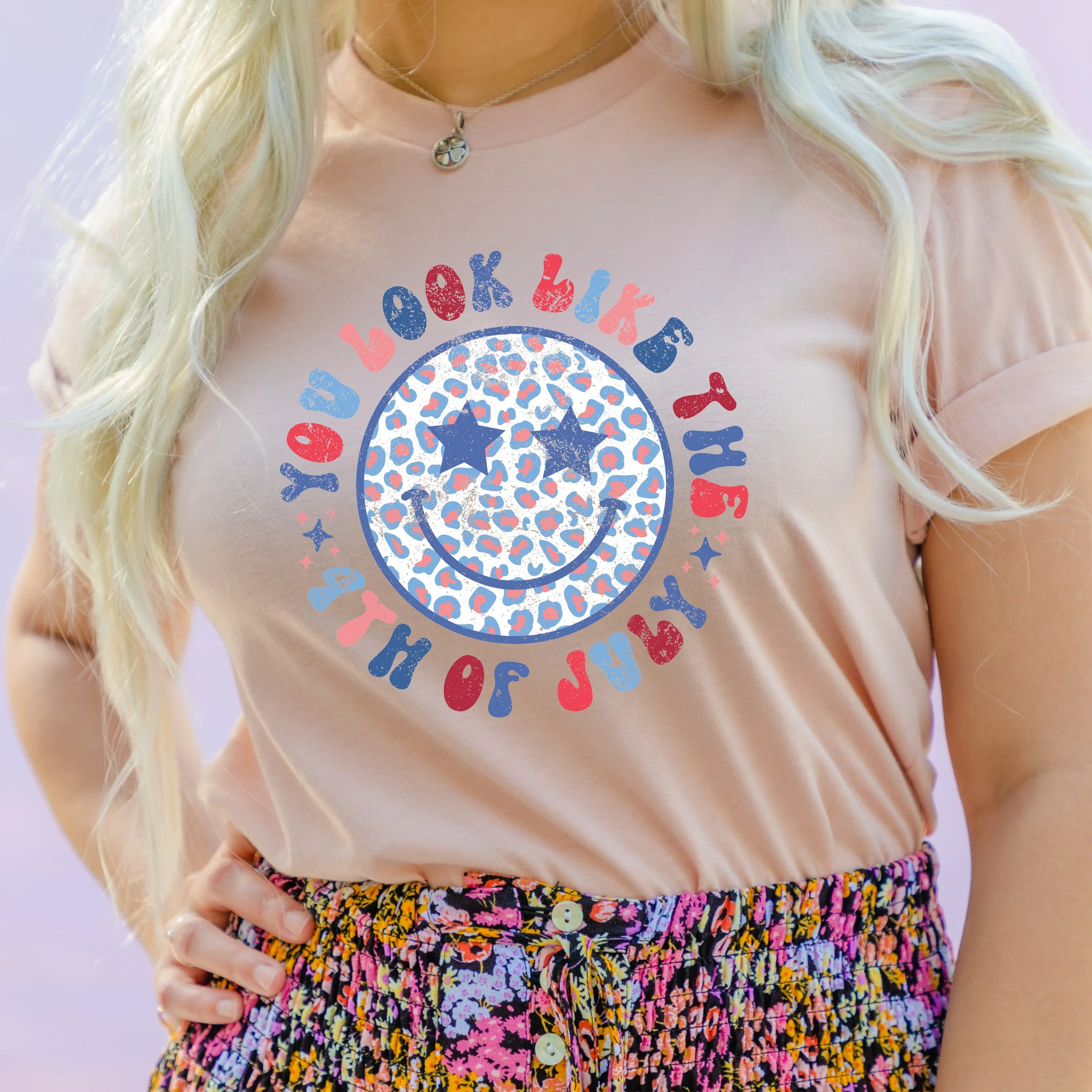 You Look Like the 4th of July, Patriotic T-shirt